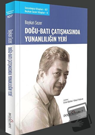 Doğu Batı Çatışmasında Yunanlılığın Yeri - Baykan Sezer - Doğu Kitabev