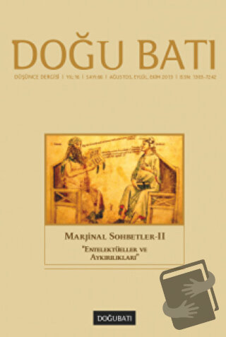 Doğu Batı Düşünce Dergisi Yıl: 16 Sayı: 66 - Marjinal Sohbetler - 2 - 