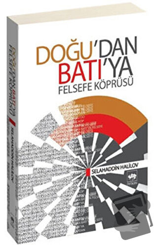 Doğu’dan Batı’ya Felsefe Köprüsü - Selahaddin Halilov - Ötüken Neşriya