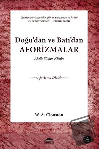 Doğu’dan ve Batı’dan Aforizmalar - William Alexander Clouston - Maya K