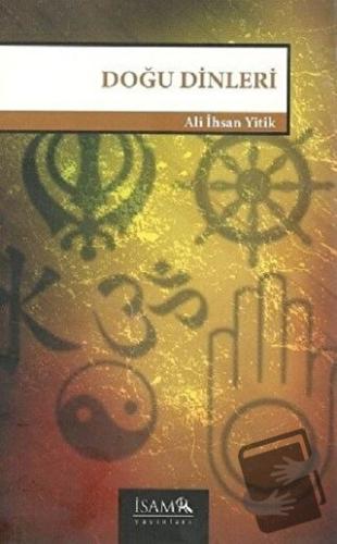 Doğu Dinleri - Ali İhsan Yitik - İsam Yayınları - Fiyatı - Yorumları -