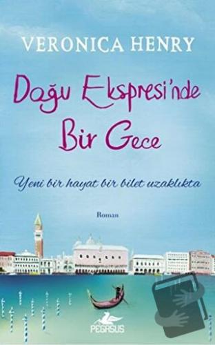 Doğu Ekspresi'nde Bir Gece - Veronica Henry - Pegasus Yayınları - Fiya