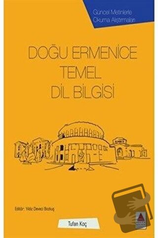 Doğu Ermenice Temel Dil Bilgisi - Tufan Koçak - Delta Kültür Yayınevi 