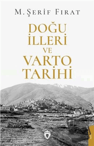 Doğu İlleri ve Varto Tarihi - M. Şerif Fırat - Dorlion Yayınları - Fiy