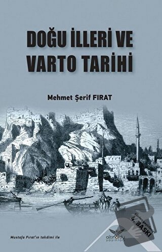 Doğu İlleri ve Varto Tarihi - M. Şerif Fırat - Altınordu Yayınları - F