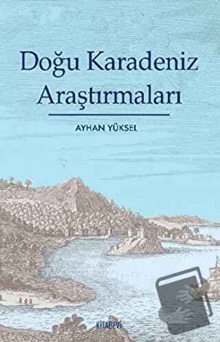 Doğu Karadeniz Araştırmaları - Ayhan Yüksel - Kitabevi Yayınları - Fiy