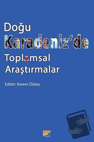 Doğu Karadeniz’de Toplumsal Araştırmalar - Kerem Özbey - Siyasal Kitab