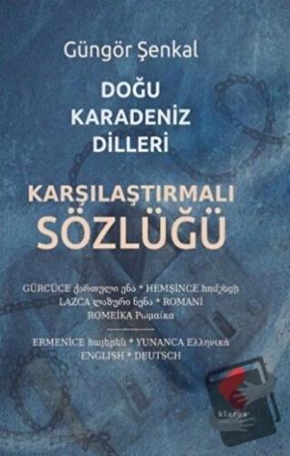 Doğu Karadeniz Dilleri Karşılaştırmalı Sözlüğü - Güngör Şenkal - Klaro