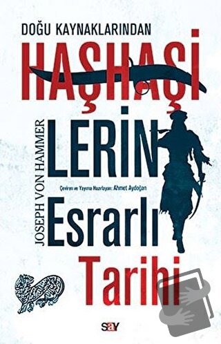 Doğu Kaynaklarından Haşhaşilerin Esrarlı Tarihi - Joseph Von Hammer - 