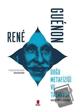 Doğu Metafiziği Ve Tasavvuf - Rene Guenon - Kapı Yayınları - Fiyatı - 