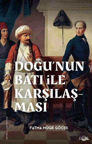 Doğu’nun Batı ile Karşılaşması –18. yüzyılda Fransa ve Osmanlı İmparat