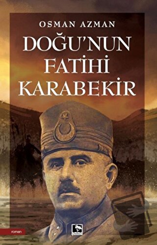 Doğu’nun Fatihi Karabekir - Osman Azman - Çınaraltı Yayınları - Fiyatı