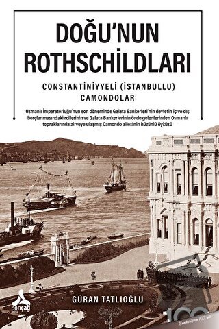 Doğu’nun Rothschildları Constantiniyyeli (İstanbullu) Camondolar - Gür