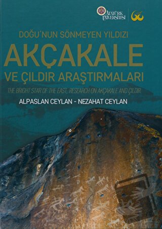 Doğu’nun Sönmeyen Yıldızı Akçakale ve Çıldır Araştırmaları (Ciltli) - 