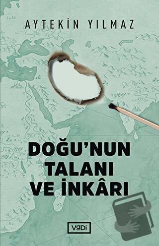 Doğu’nun Talanı ve İnkarı - Aytekin Yılmaz - Vadi Yayınları - Fiyatı -