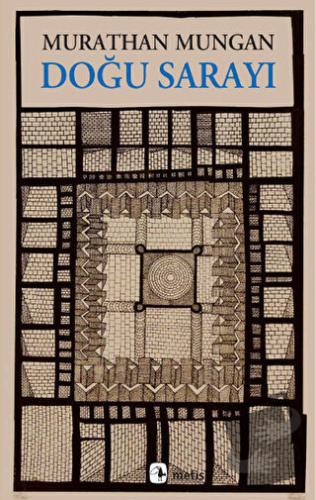 Doğu Sarayı - Murathan Mungan - Metis Yayınları - Fiyatı - Yorumları -