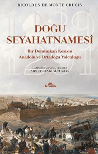 Doğu Seyahatnamesi - Ricoldus De Monte Crucis - Kronik Kitap - Fiyatı 