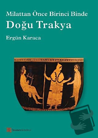 Doğu Trakya - Ergün Karaca - Homer Kitabevi - Fiyatı - Yorumları - Sat