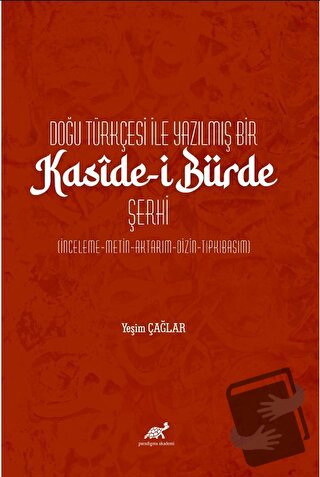 Doğu Türkçesi ile Yazılmış Bir Kasîde-i Bürde Şerhi - Yeşim Çağlar - P