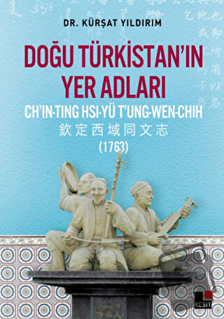 Doğu Türkistan’ın Yer Adları - Kürşat Yıldırım - Kesit Yayınları - Fiy