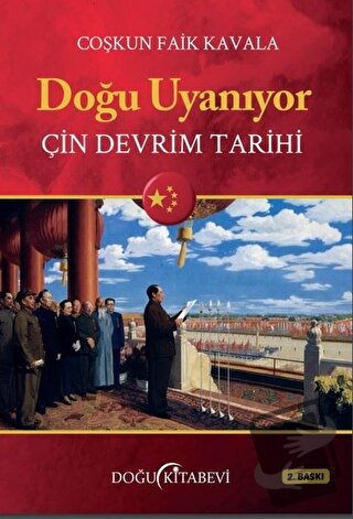 Doğu Uyanıyor - Çin Devrim Tarihi - Coşkun Faik Kavala - Doğu Kitabevi