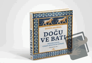 Doğu ve Batı (Ciltli) - Ekrem Akurgal - Kronik Kitap - Fiyatı - Yoruml