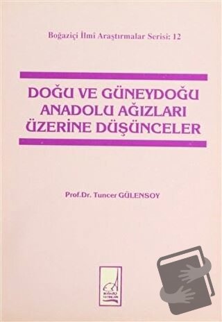 Doğu ve Güneydoğu Anadolu Ağızları Üzerine Düşünceler - Tuncer Gülenso