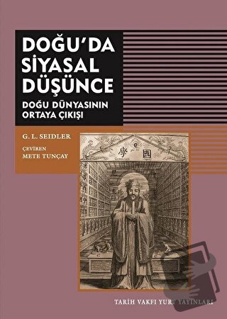 Doğu'da Siyasal Düşünce - G. L. Seidler - Tarih Vakfı Yurt Yayınları -