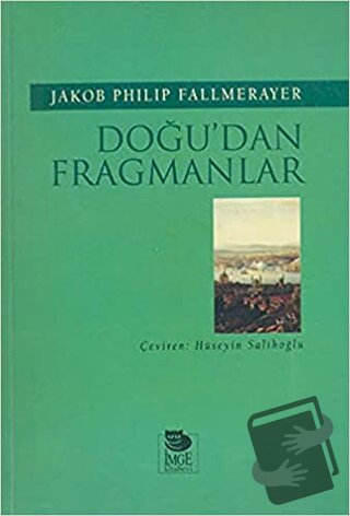 Doğu'dan Fragmanlar - Jakob Philip Fallmerayer - İmge Kitabevi Yayınla