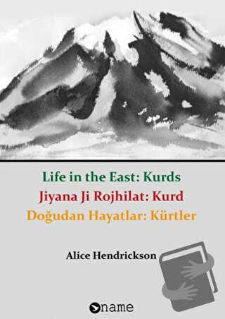 Doğudan Hayatlar: Kürtler - Alice Hendrickson - Name Yayınları - Fiyat