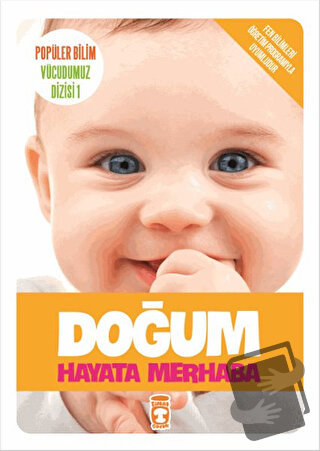 Doğum Hayata Merhaba - Kolektif - Timaş Çocuk - Fiyatı - Yorumları - S