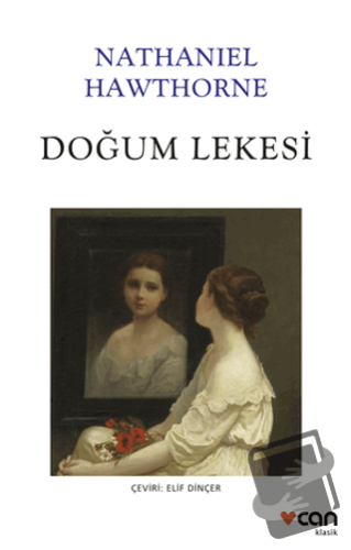 Doğum Lekesi - Nathaniel Hawthorne - Can Yayınları - Fiyatı - Yorumlar