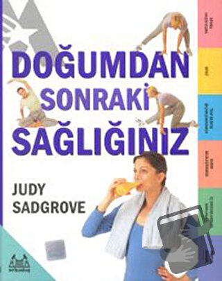 Doğumdan Sonraki Sağlığınız - Judy Sadgrove - Arkadaş Yayınları - Fiya