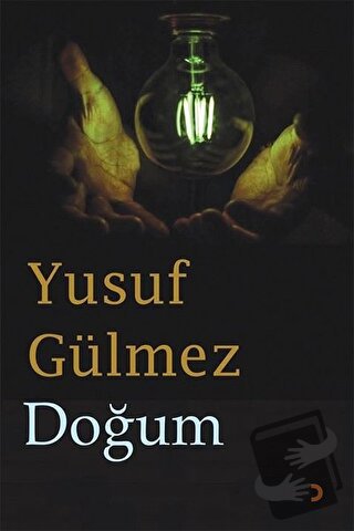 Doğum - Yusuf Gülmez - Cinius Yayınları - Fiyatı - Yorumları - Satın A