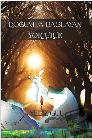 Doğumla Başlayan Yolculuk - Yeliz Gül - Son Sayfa Yayınları - Fiyatı -