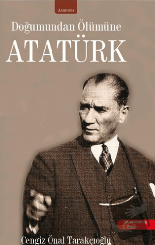 Doğumundan Ölümüne Atatürk - Cengiz Önal Tarakçıoğlu - İzan Yayıncılık