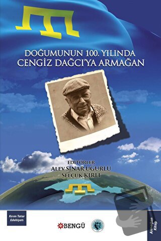 Doğumunun 100. Yılında Cengiz Dağcı’ya Armağan - Alev Sınar Uğurlu - B