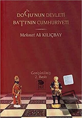 Doğu'nun Devleti Batı'nın Cumhuriyeti - Mehmet Ali Kılıçbay - İmge Kit