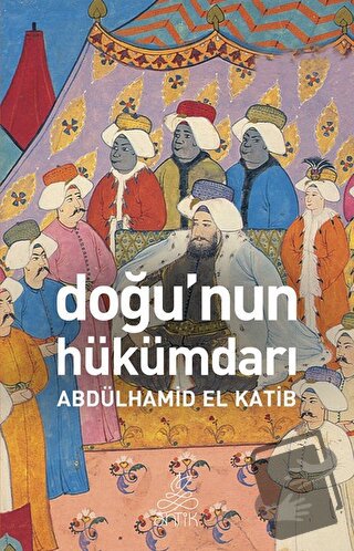 Doğunun Hükümdarı - Abdülhamid El Katip - Antik Kitap - Fiyatı - Yorum