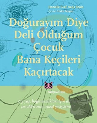 Doğurayım Diye Deli Olduğum Çocuk Bana Keçileri Kaçırtacak - Danielle 