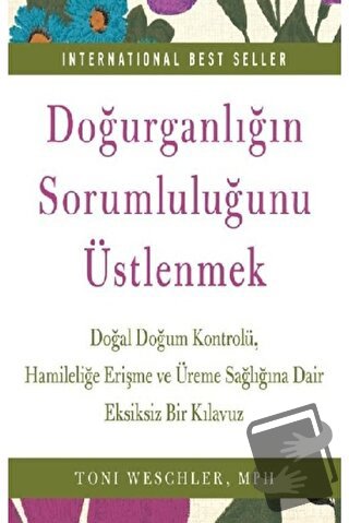 Doğurganlığın Sorumluluğunu Üstlenmek - Toni Weschler - Butik Yayınlar