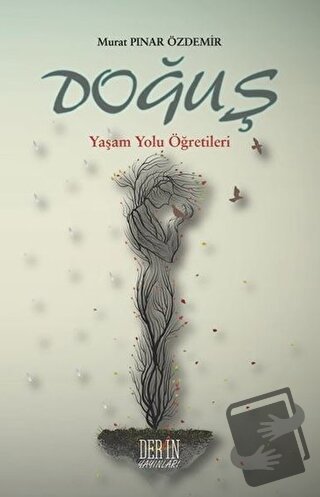 Doğuş - Yaşam Yolu Öğretileri - Murat Pınar Özdemir - Derin Yayınları 