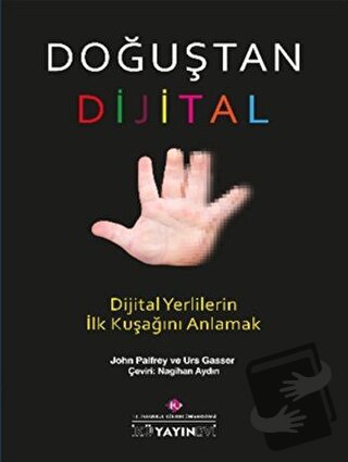 Doğuştan Dijital - John Palfrey - İstanbul Kültür Üniversitesi - İKÜ Y