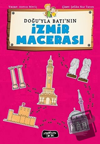 Doğu'yla Batı'nın İzmir Maceraları - Asena Meriç - Yediveren Çocuk - F