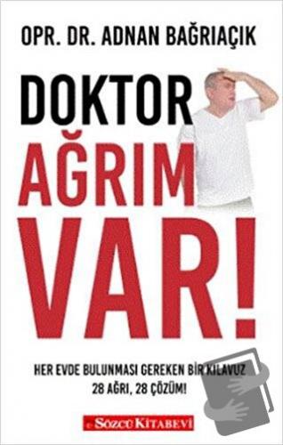 Doktor Ağrım Var - Adnan Bağrıaçık - Sözcü Kitabevi - Fiyatı - Yorumla