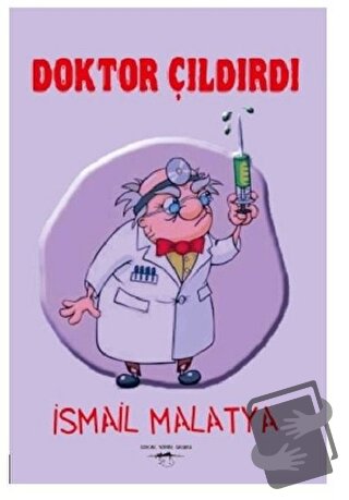 Doktor Çıldırdı - İsmail Malatya - Sokak Kitapları Yayınları - Fiyatı 