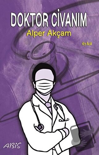 Doktor Civanım - Alper Akçam - Abis Yayıncılık - Fiyatı - Yorumları - 