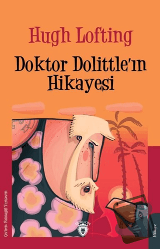 Doktor Dolittle’ın Hikayesi - Hugh Lofting - Dorlion Yayınları - Fiyat