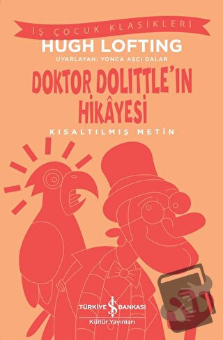 Doktor Dolittle'ın Hikayesi - Kısaltılmış Metin - Hugh Lofting - İş Ba