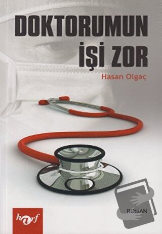 Doktorumun İşi Zor - Hasan Olgaç - Harf Eğitim Yayıncılık - Fiyatı - Y